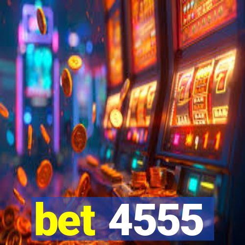 bet 4555